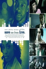 Save Me from Love (2012)