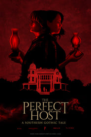 The Perfect Host: A Southern Gothic Tale (2018)
