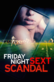 Friday Night Sext Scandal (2023)