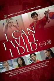 I Can I Will I Did (2017)
