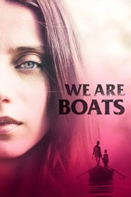We Are Boats (2017)