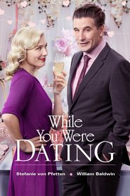 While You Were Dating (2017)