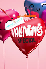 Nickelodeon’s Not So Valentine’s Special (2017)
