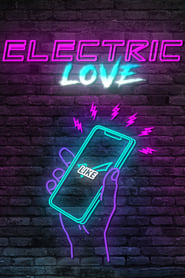 Electric Love (2017)