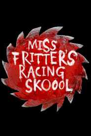 Miss Fritter’s Racing Skoool (2017)