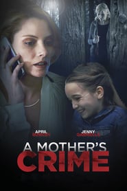 A Mother’s Crime (2017)