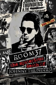 Room 37 – The Mysterious Death of Johnny Thunders (2019)