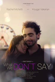 What We Don’t Say (2019)